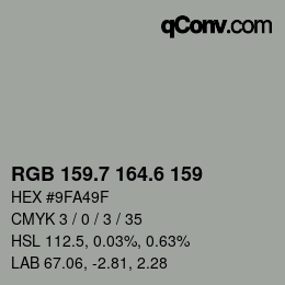 カラーコード: RGB 159.7 164.6 159 | qconv.com