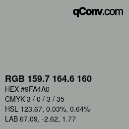 カラーコード: RGB 159.7 164.6 160 | qconv.com