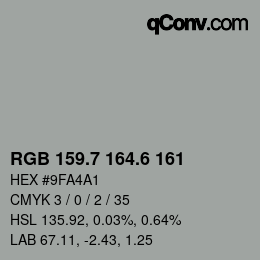 カラーコード: RGB 159.7 164.6 161 | qconv.com