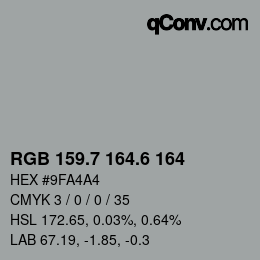 カラーコード: RGB 159.7 164.6 164 | qconv.com