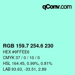 カラーコード: RGB 159.7 254.6 230 | qconv.com