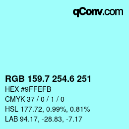 カラーコード: RGB 159.7 254.6 251 | qconv.com