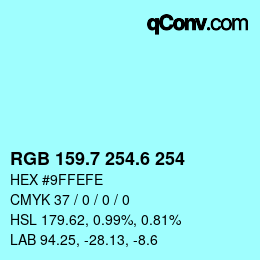 カラーコード: RGB 159.7 254.6 254 | qconv.com