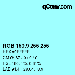 Color code: RGB 159.9 255 255 | qconv.com