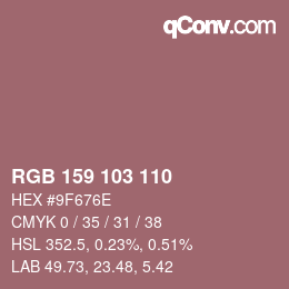 颜色代码: RGB 159 103 110 | qconv.com