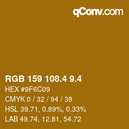 カラーコード: RGB 159 108.4 9.4 | qconv.com