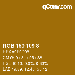 カラーコード: RGB 159 109 8 | qconv.com