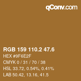 カラーコード: RGB 159 110.2 47.6 | qconv.com