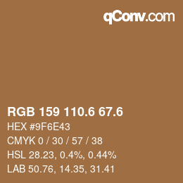 カラーコード: RGB 159 110.6 67.6 | qconv.com