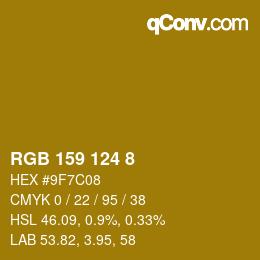 カラーコード: RGB 159 124 8 | qconv.com