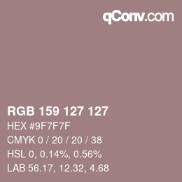 Farbcode: RGB 159 127 127 | qconv.com