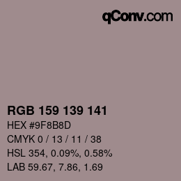 Color code: RGB 159 139 141 | qconv.com