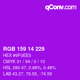 Color code: RGB 159 14 229 | qconv.com