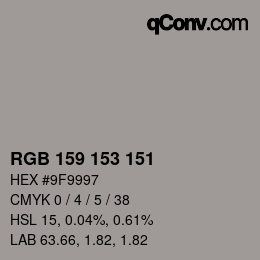 Color code: RGB 159 153 151 | qconv.com