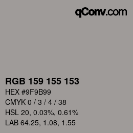 Color code: RGB 159 155 153 | qconv.com