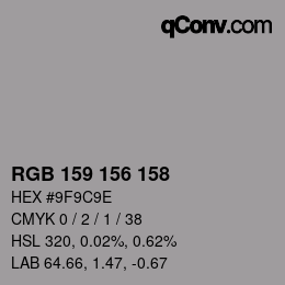 Color code: RGB 159 156 158 | qconv.com