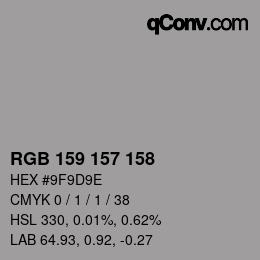 Color code: RGB 159 157 158 | qconv.com