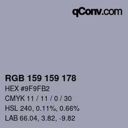 カラーコード: RGB 159 159 178 | qconv.com