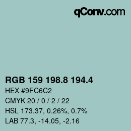 カラーコード: RGB 159 198.8 194.4 | qconv.com