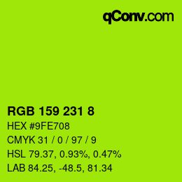 Color code: RGB 159 231 8 | qconv.com
