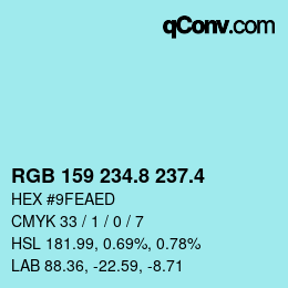 カラーコード: RGB 159 234.8 237.4 | qconv.com