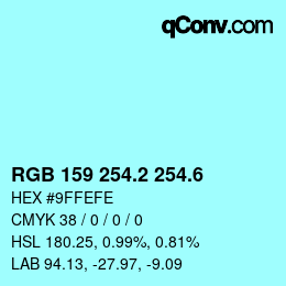 カラーコード: RGB 159 254.2 254.6 | qconv.com
