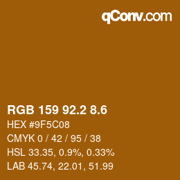 カラーコード: RGB 159 92.2 8.6 | qconv.com