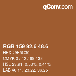 カラーコード: RGB 159 92.6 48.6 | qconv.com