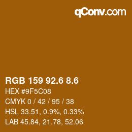 カラーコード: RGB 159 92.6 8.6 | qconv.com