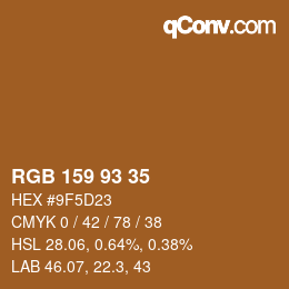 颜色代码: RGB 159 93 35 | qconv.com