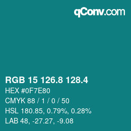 カラーコード: RGB 15 126.8 128.4 | qconv.com