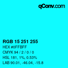 Color code: RGB 15 251 255 | qconv.com