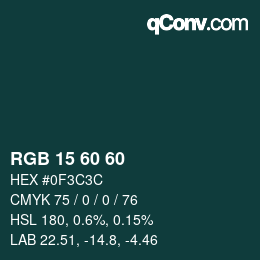カラーコード: RGB 15 60 60 | qconv.com