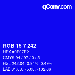 カラーコード: RGB 15 7 242 | qconv.com