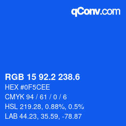 カラーコード: RGB 15 92.2 238.6 | qconv.com