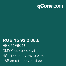 カラーコード: RGB 15 92.2 88.6 | qconv.com