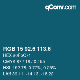 カラーコード: RGB 15 92.6 113.6 | qconv.com