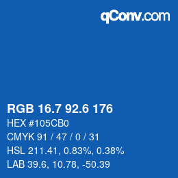 カラーコード: RGB 16.7 92.6 176 | qconv.com