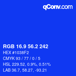 カラーコード: RGB 16.9 56.2 242 | qconv.com