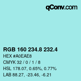 カラーコード: RGB 160 234.8 232.4 | qconv.com