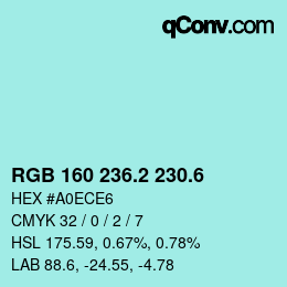 カラーコード: RGB 160 236.2 230.6 | qconv.com