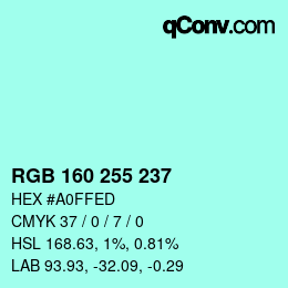 Color code: RGB 160 255 237 | qconv.com