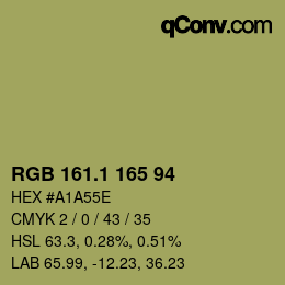 カラーコード: RGB 161.1 165 94 | qconv.com