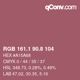 カラーコード: RGB 161.1 90.8 104 | qconv.com