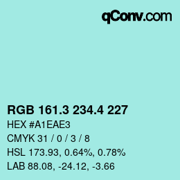 カラーコード: RGB 161.3 234.4 227 | qconv.com