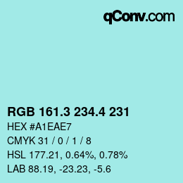 カラーコード: RGB 161.3 234.4 231 | qconv.com