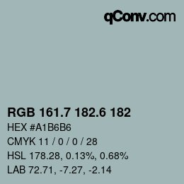 カラーコード: RGB 161.7 182.6 182 | qconv.com