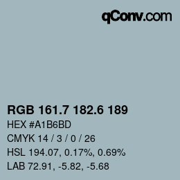 カラーコード: RGB 161.7 182.6 189 | qconv.com