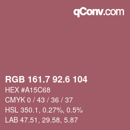 カラーコード: RGB 161.7 92.6 104 | qconv.com