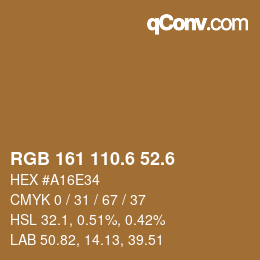 カラーコード: RGB 161 110.6 52.6 | qconv.com